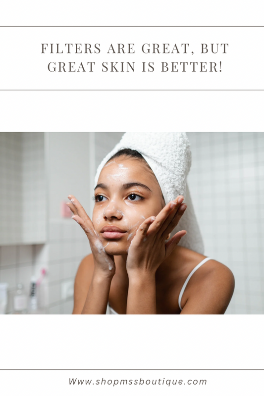 Filters are great, but great skin is better! Healthy Skin Tips